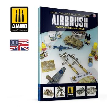 Ammo Mig Jiminez - BOOK HOW TO PAINT WITH THE AIRBRUSH ENG.