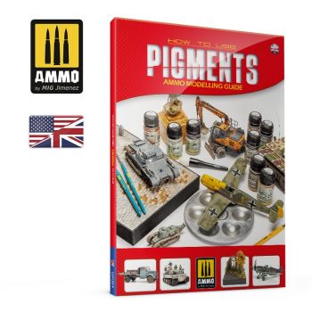 Ammo Mig Jimenez - BOOK MODELLING GUIDE - HOW TO USE PIGMENTS ENG.