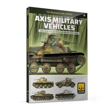 Ammo Mig Jimenez - THE ILLUSTRATED GUIDE OF AXIS MILITARY VEHICLES (05/25) *